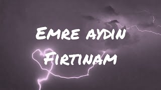 Emre Aydın - Fırtınam (sözler / lyrics) Resimi
