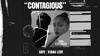 SAFE ft. Kiana Ledé - CONTAGIOUS (Official Audio)