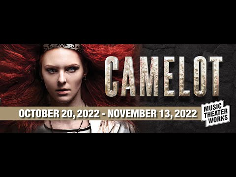 Music Theater Works PRESENTS Camelot (Trailer)