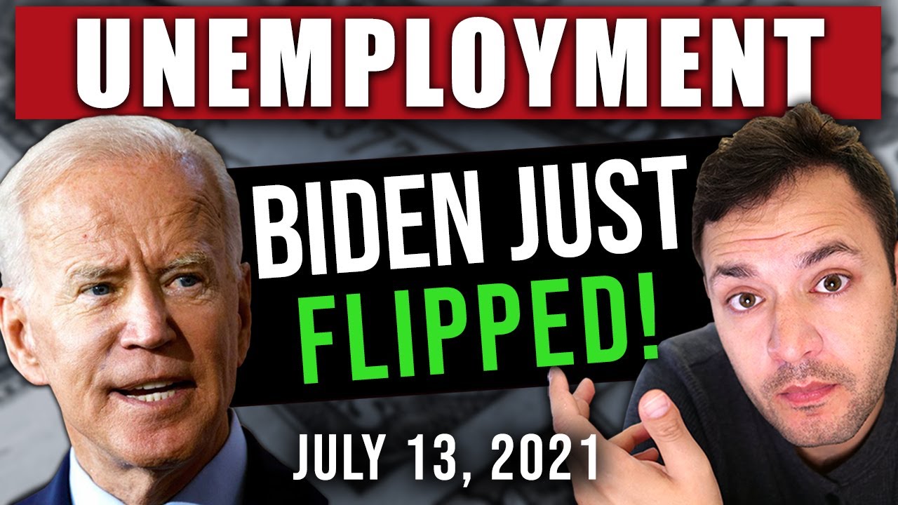 (BIDEN JUST FLIPPED ON UNEMPLOYMENT!) UNEMPLOYMENT EXTENSION & UNEMPLOYMENT UPDATE 07/13/2021