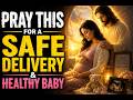 Prayer for Safe Delivery, Peace During Pregnancy & Protection for Mother and Baby