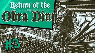 RETURN OF THE OBRA DINN | Giant Enemy Crab #3