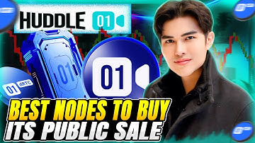 HUDDLE01 BEST NODES TO BUY - PART 2 PUBLIC SALE SOON