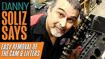 Danny Soliz Says – Easier Removal of the Camshaft and Lifters