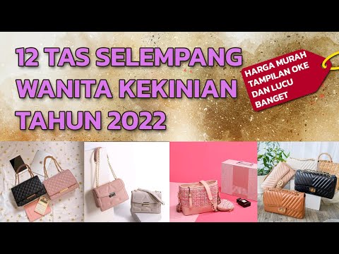 12 TAS SELEMPANG WANITA KEKINIAN TAHUN 2022