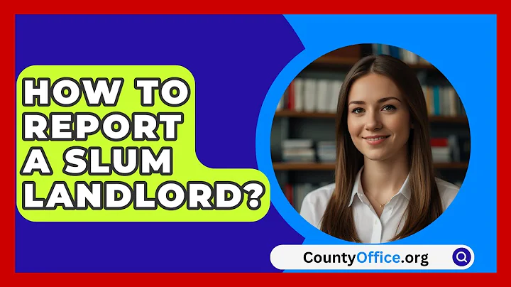 How To Report A Slum Landlord? - CountyOffice.org