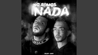 No Somos Nada