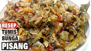 Stir-fried Banana Blossoms / Banana Hearts Mixed with Pindang Tuna Recipe
