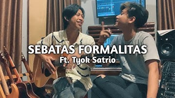 SEBATAS FORMALITAS (Ft. Tyok Satrio) - Acoustic Version