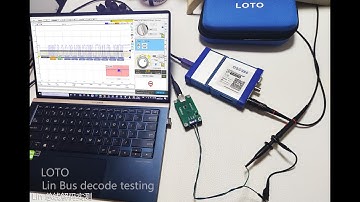LOTO oscilloscope SW function---Lin bus decoding operation demonstration