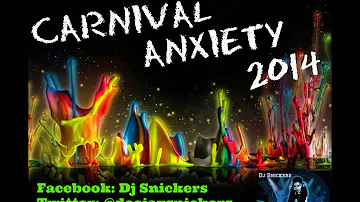 Dj Snickers-Carnival Anxiety 2014