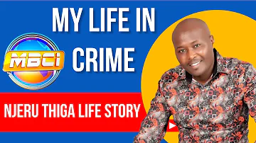 Njeru Thiga Shares His Full Life story at MBCI TV
