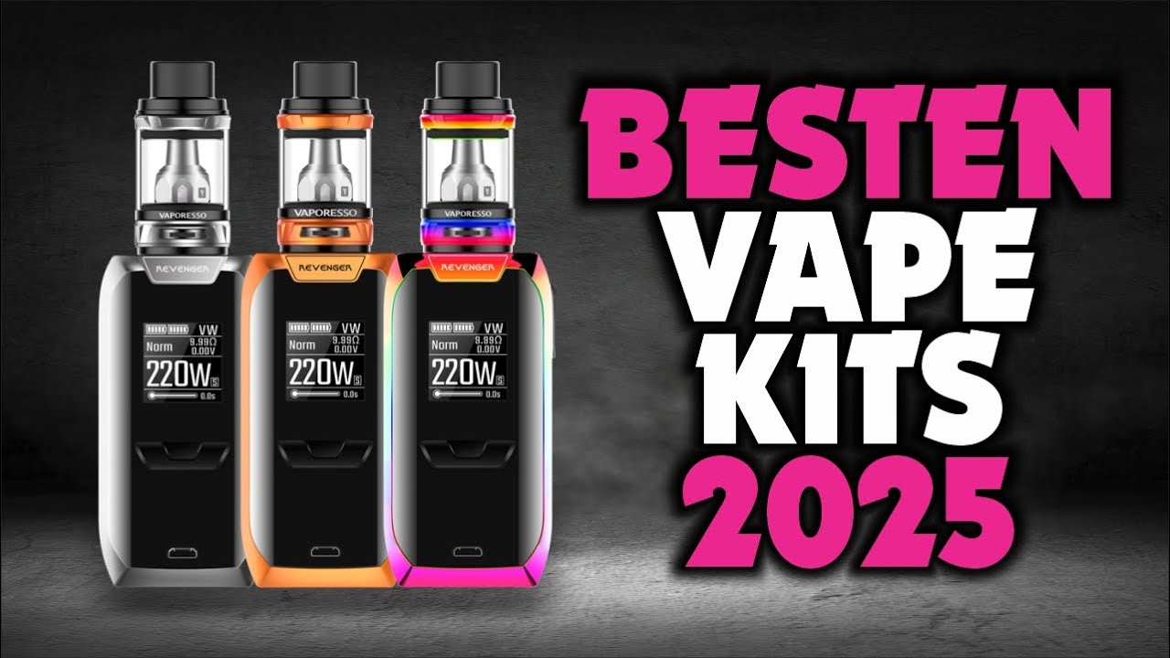 Besten Vape Kits Zum Kaufen Im Jahr 2025
