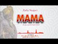 ZACKY STOPPER MAMA (OFFICIAL AUDIO)