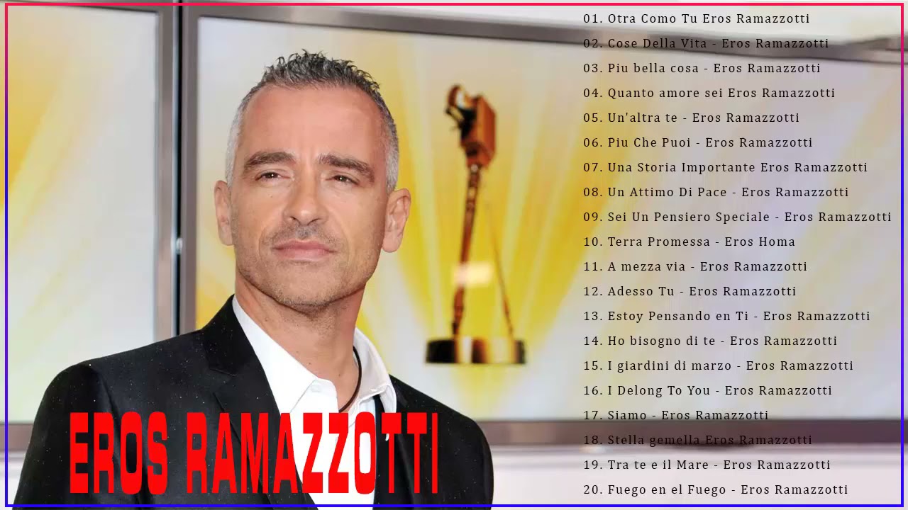 Eros Ramazzotti Greatest Hits 2021 🔔 Best Songs Eros Ramazzotti Full 