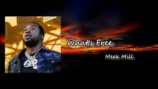 Meek Mill - What&#39;s Free feat. Rick Ross &amp; Jay Z Lyric