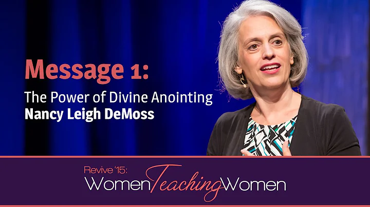 Revive 15: Nancy Leigh DeMossThe Power of Divine A...
