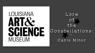 Lore of the Constellations: Canis  Minor