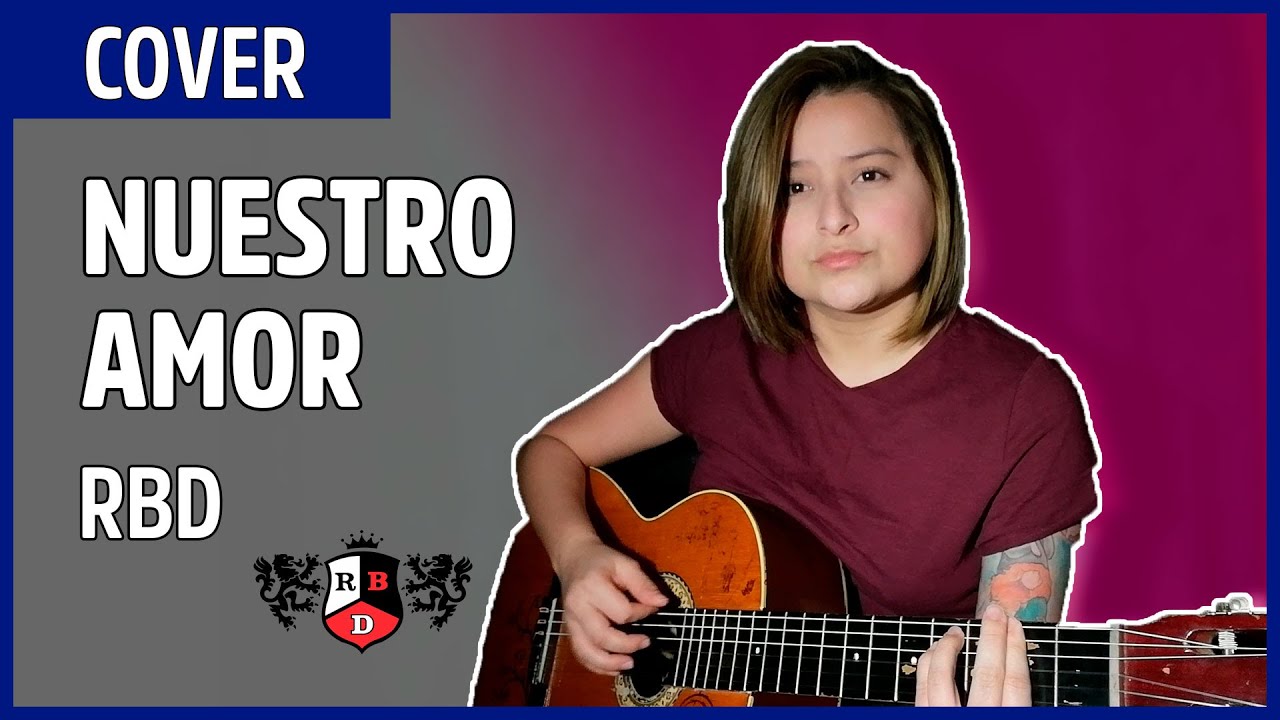 🎤 Nuestro Amor - RBD (Cover) / Luna Rose