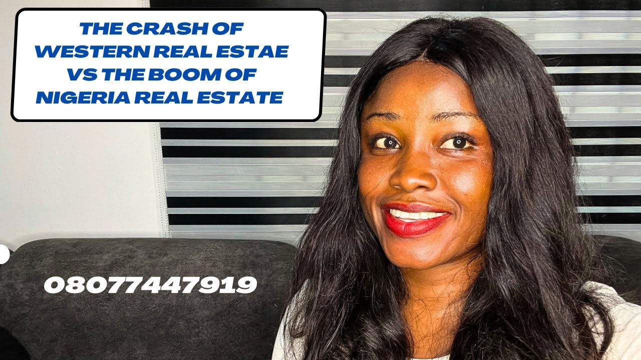 The crash of western real estate verse the boom of Nigeria real estate