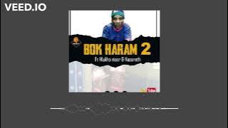 BOK HARAM 2 - Nazareth & King Hluko