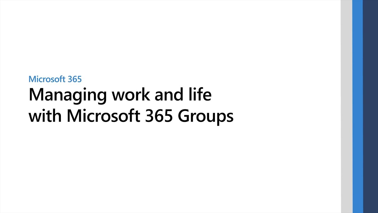 Managing work and life with Microsoft 365 Groups