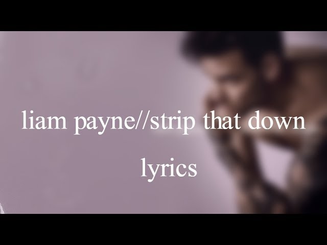Liam Payne - Strip That Down | LYRICS class=
