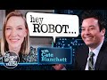 Hey Robot with Cate Blanchett | The Tonight Show Starring Jimmy Fallon