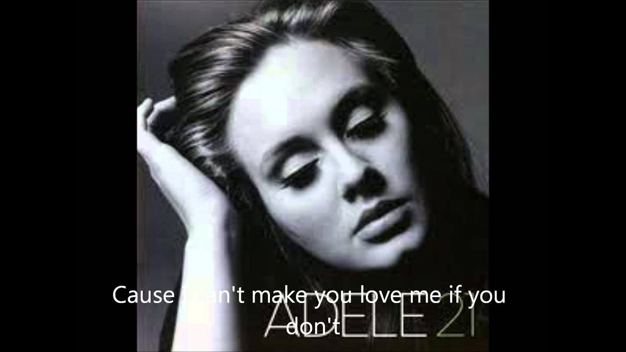 Adele I can't make you love me Lyrics - YouTube