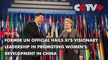 Former UN Official Hails Xi