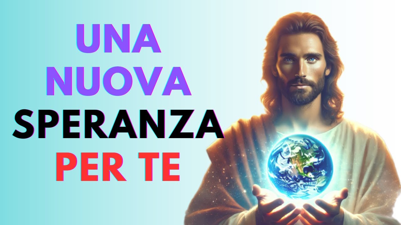 Messaggio di Dio: Una nuova speranza per te | Parola di Dio oggi | Il