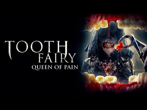 Tooth Fairy: Queen of Pain No one escapes the pain still