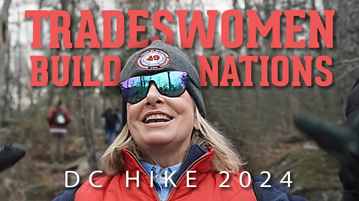 Tradeswomen Build Nations x USA | DC Hike 2023