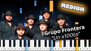 Grupo Frontera Un x100to Piano Tutorial! (Medium)