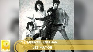 Les Mayor -  Merintih Kepiluan