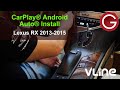 VLine Navigation System Install with CarPlay and Android Auto 2013 2014 2015 Lexus RX 350 450H