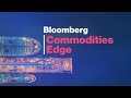 'Bloomberg Commodities Edge' (02/06/2020) - Full Show