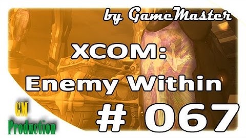 Штурм флагмана. Операция "Отмщение". - XCOM: Enemy Within [Часть 67]