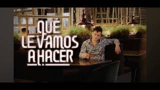 ¿Qué Le Vamos A Hacer? Nico Ruiz - Karaoke Con Coros.