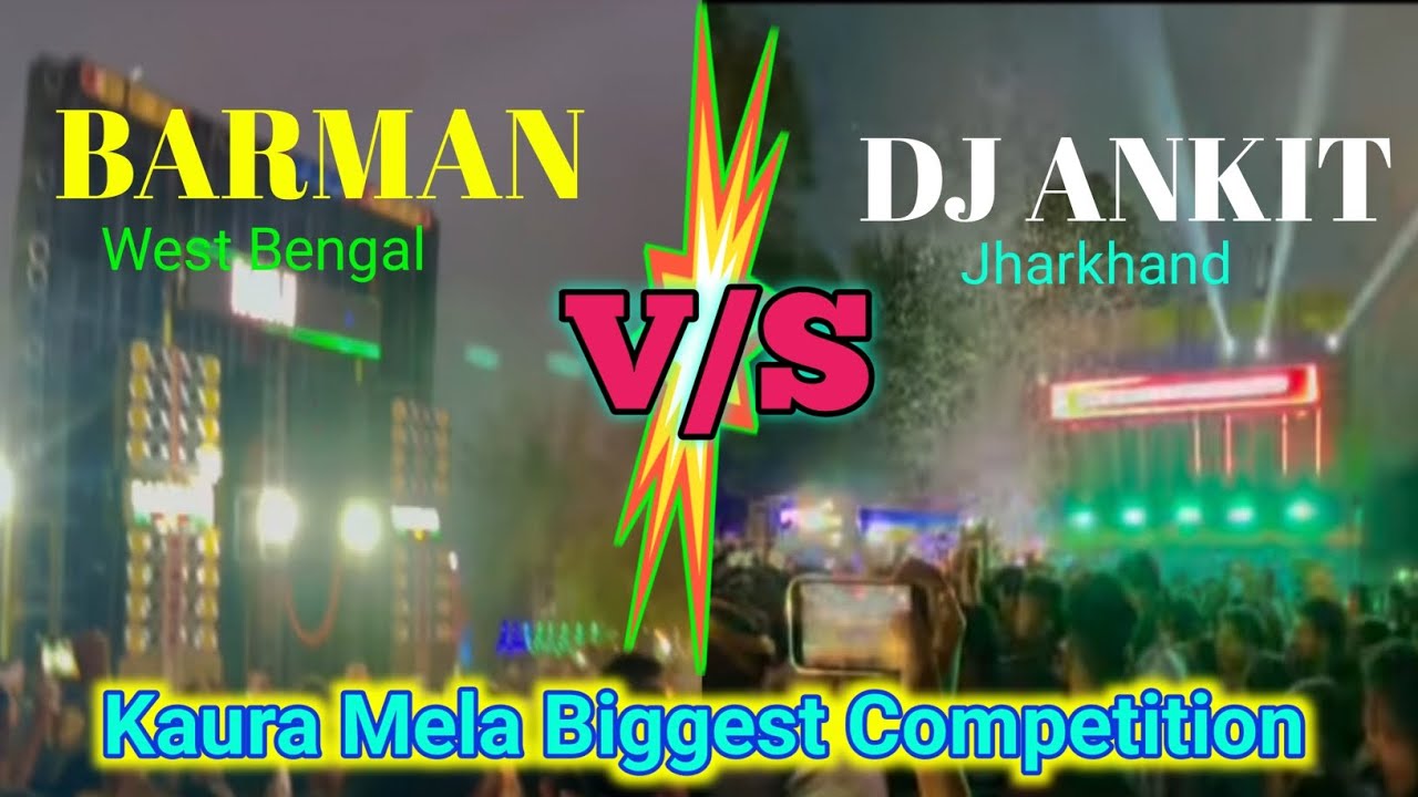 Barman Music 🆚 Dj Ankit Petarwar 💥 Kaura Mela ka sab se Denger Competition 2026