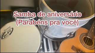 Samba/pagode- Parabéns pra você ( Aniversário)