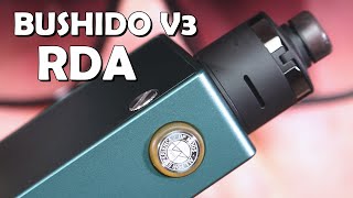 BUSHIDO V3 RDA by BpMods - Flavour Dripper