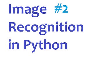Image Recognition and Python Part 2