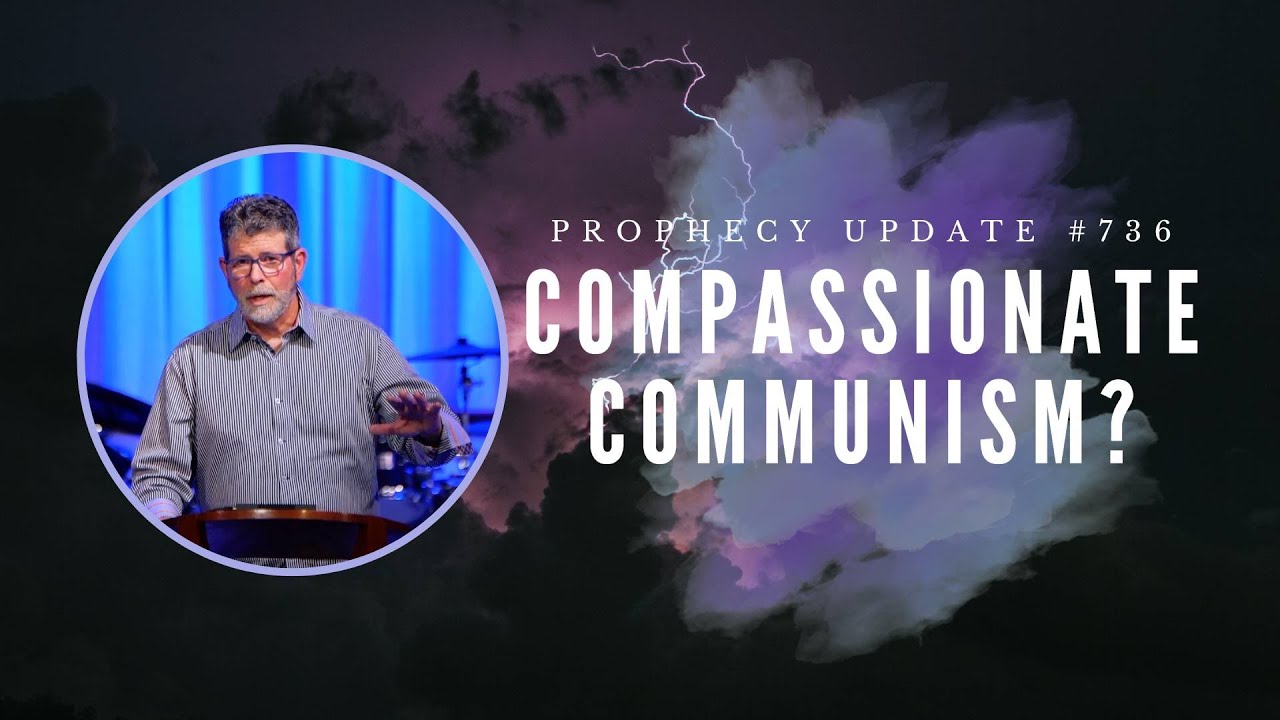 Prophecy Update 736 Compassionate Communism YouTube prophecy-update-736-compassionate-communism-youtube