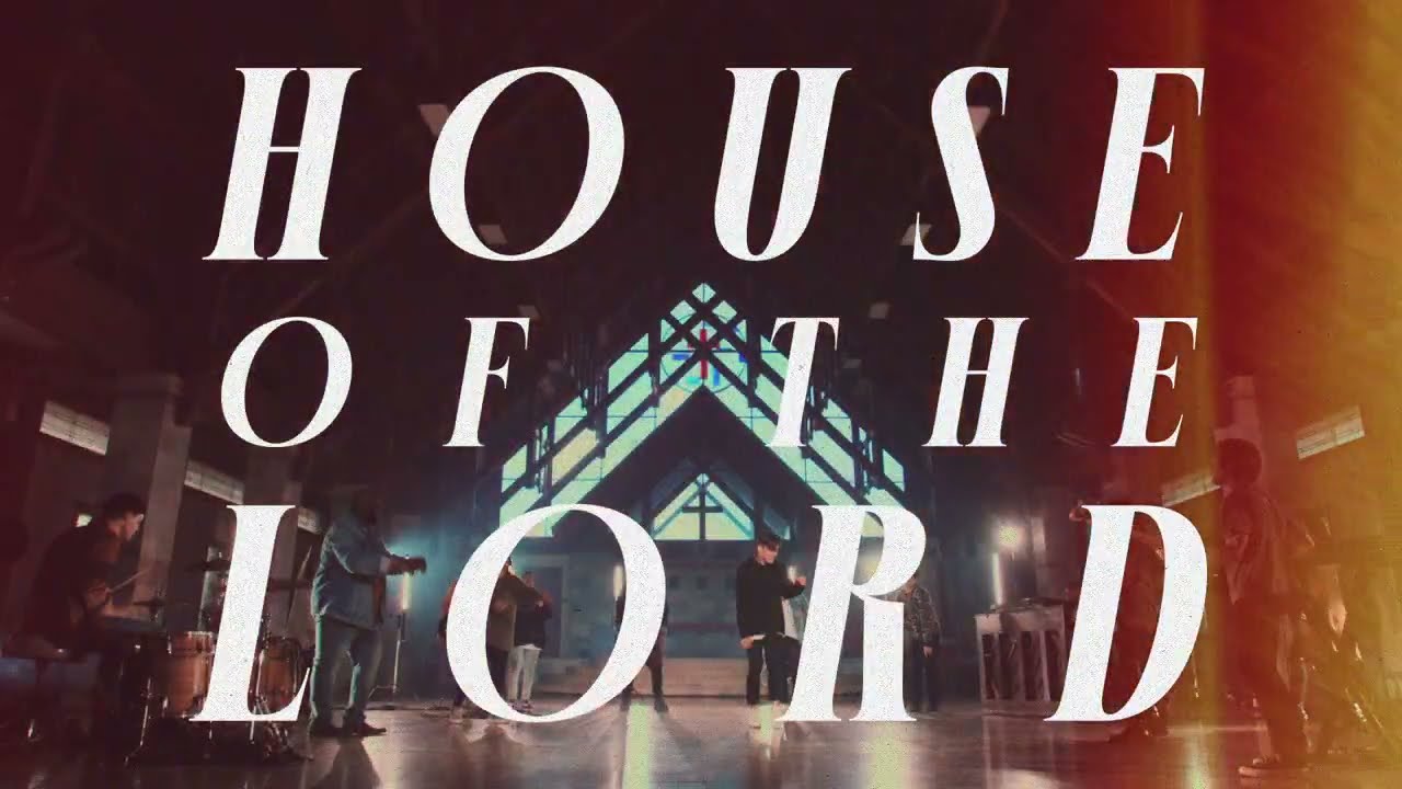 Phil Wickham   House Of The Lord Official Lyric Video