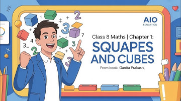 A Square and A Cube | Class 8 Ganita Prakash | Easy Explanation with Smart Board