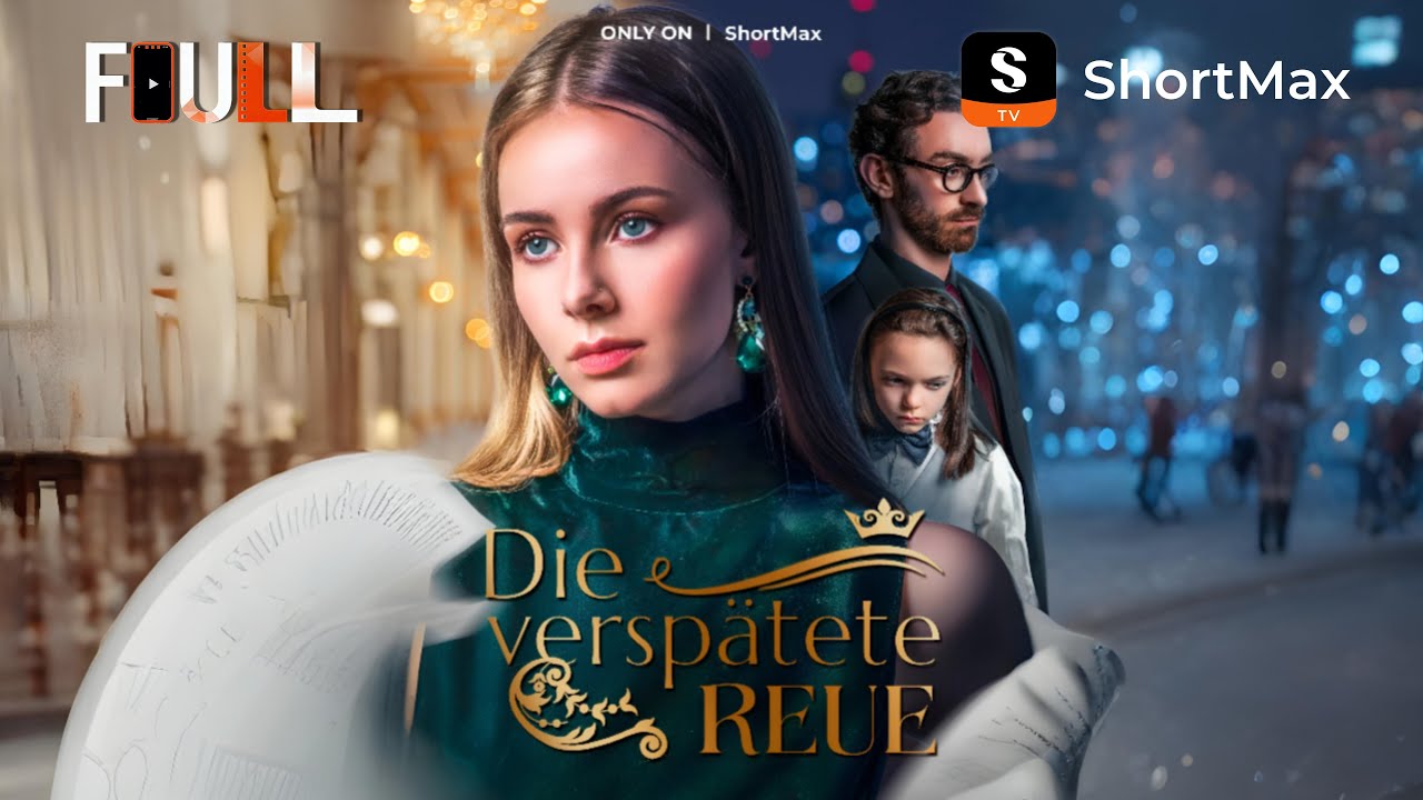 [Synchron]Die verspätete Reue | ShortMax – Dramen und Serien ansehen