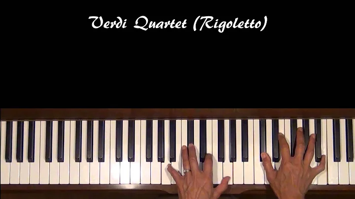 Verdi Rigoletto Quartet Piano Solo Version with Se...