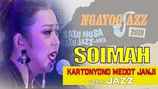 KARTONYONO MEDOT JANJI versi JAZZ bersama SOIMAH feat KUAETNIKA