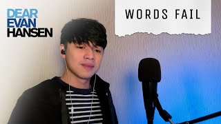 Words Fail  |  Dear Evan Hansen (cover)  |  Benedix Ramos